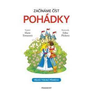 Začínáme číst - Pohádky | Edita Plicková, Marie Tetourová