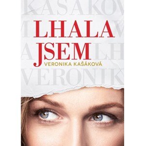 Veronika Kašáková: Lhala jsem | Veronika Kašáková