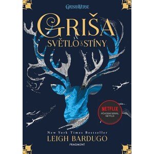 Griša - Světlo a stíny (brož.) | Julie Žemlová, Leigh Bardugo, Inc. Netflix,