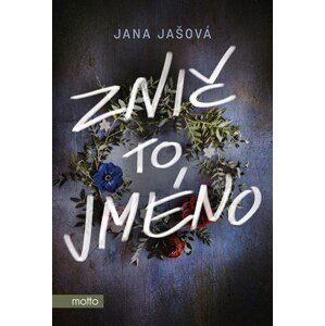 Znič to jméno | Jana Jašová