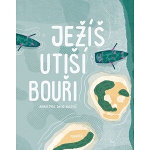 Ježíš utiší bouři | Ivana Pecháčková