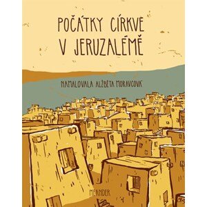 Počátky církve v Jeruzalémě | Ivana Pecháčková