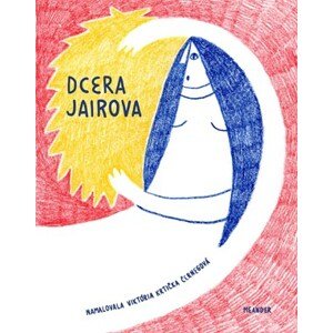 Dcera Jairova | Ivana Pecháčková