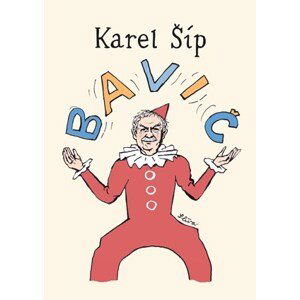 Bavič | Karel Šíp, Slíva Jiří