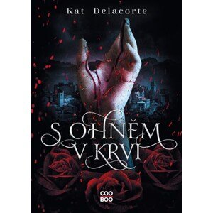 S ohněm v krvi | Kat Delacorte, Markéta Grohová