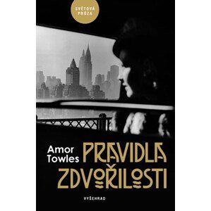 Pravidla zdvořilosti | Amor Towles, Julie Tesla