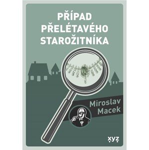 Případ přelétavého starožitníka | Miroslav Macek, Michael Michajlov