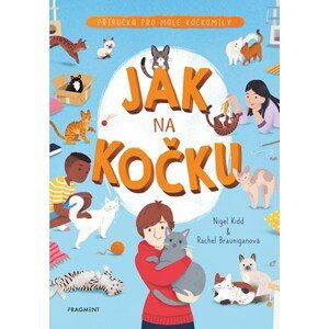 Jak na kočku | Romana Anděrová, Nigel Kidd, Susann Hoffmanová, Rachel Brauniganová