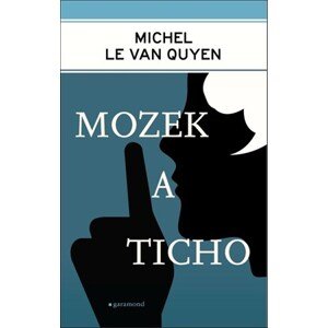 Mozek a ticho | Tomáš Havel, Michel Le Van Quyen