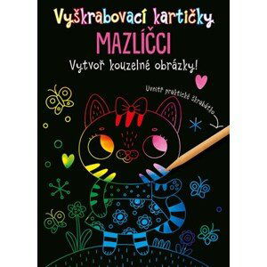 Vyškrabovací kartičky: Mazlíčci | Kolektiv, Marie Dupalová