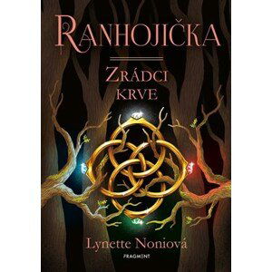 Ranhojička - Zrádci krve | Pavla Kubešová, Lynette Noniová