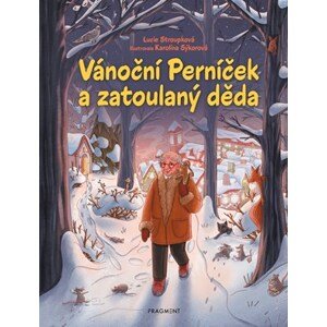 Vánoční Perníček a zatoulaný děda | Lucie Stroupková, Karolína Sýkorová