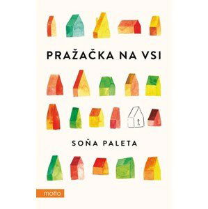 Pražačka na vsi | Soňa Paleta