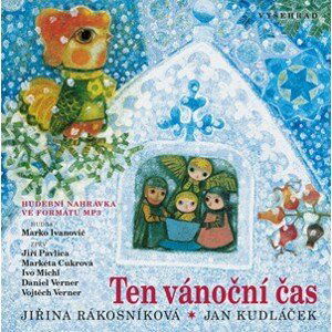 Ten vánoční čas | Jan Kudláček, Jiřina Rákosníková, Jan Kudláček