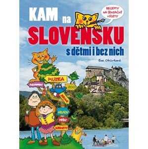 KAM na Slovensku s dětmi i bez nich | Eva Obůrková