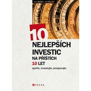 10 nejlepších investic na příštích 10 let | Al Chalabi, Jim Mellon