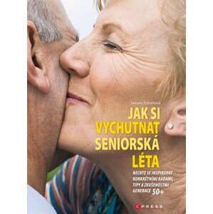 Jak si vychutnat seniorská léta | Tamara Tošnerová