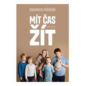 Mít čas žít | Dominika Pašková