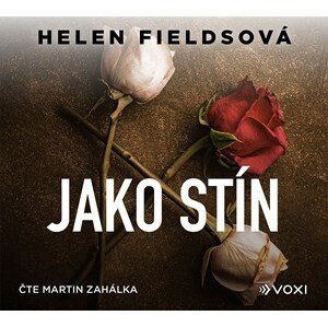 Jako stín (audiokniha) | Martin Zahálka, Helen Fieldsová, Nela Knapová