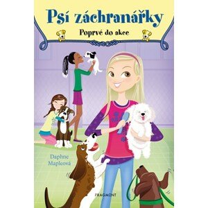 Psí záchranářky - Poprvé do akce | Drahomíra Michnová, Daphne Mapleová, Daphne Mapleová