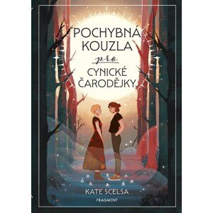 Pochybná kouzla pro cynické čarodějky | Drahomíra Michnová, Kate Scelsa, Cynthia Paul