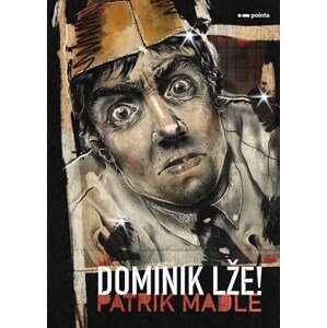 Dominik lže! | Patrik Madle