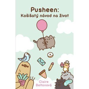 Pusheen: Košišatý návod na život | Petr Eliáš, Claire Belton