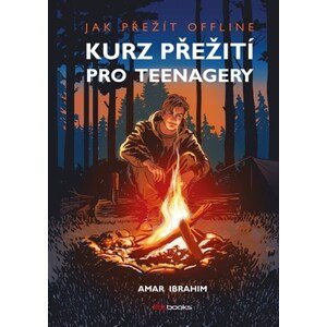 Kurz přežití pro teenagery  | Amar Ibrahim, Prokop Wilhelm