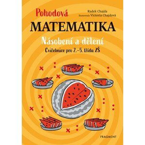 Pohodová matematika - Násobení a dělení | Radek Chajda, Victoria Chajdová