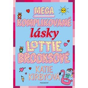 Mega komplikované lásky Lottie Brooksové  | Adriana Pavliková, Katie Kirbyová