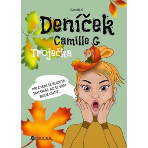 Deníček Camille G: Troječka | Camille G, Iveta Matušková