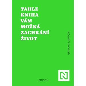 Tahle kniha vám možná zachrání život | Graham Lawton, Ondřej Horník