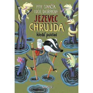 Jezevec Chrujda hledá poklad | Petr Stančík