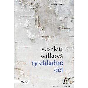 Ty chladné oči | Scarlett Wilková