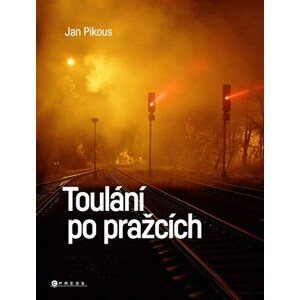 Toulání po pražcích | Jan Pikous ml., Tomáš Vacek