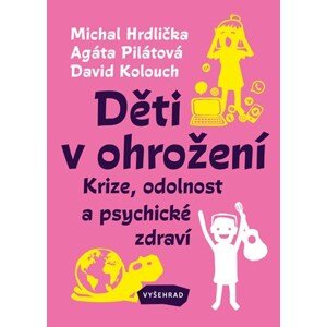 Děti v ohrožení | Sabina Chalupová, Michal Hrdlička, Agáta Pilátová, David Kolouch