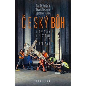 Český bůh | Zdeněk Jančařík, Stanislav Balík, Jaroslav Šebek