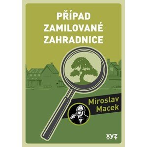 Případ zamilované zahradnice | Miroslav Macek, Michael Michajlov