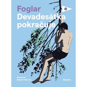 Devadesátka pokračuje | Jaroslav Foglar, Marek Pokorný