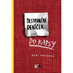 Destrukční deníček | Olga Bártová, Keri Smithová