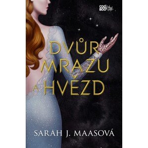 Dvůr mrazu a hvězd | Ivana Svobodová, Sarah J. Maasová