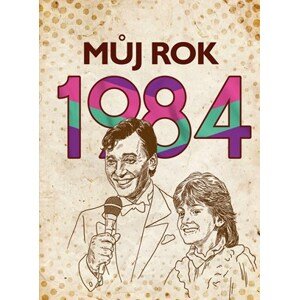 Můj rok 1984 | Martin Ježek