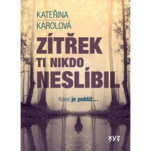 Zítřek ti nikdo neslíbil | Kateřina Karolová