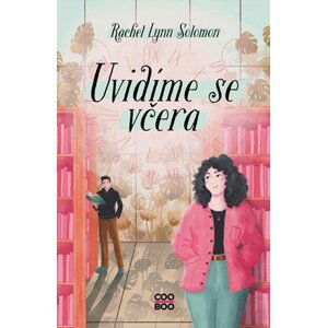 Uvidíme se včera | Zuzana Bičíková, Rachel Lynn Solomon, Kateřina Brabcová