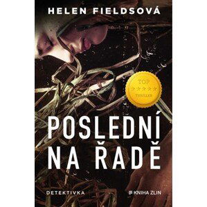 Poslední na řadě  | Helen Fieldsová, Anna Matoušková