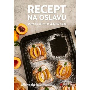 Recept na oslavu | Michaela Rau