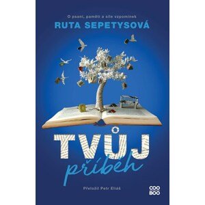 Tvůj příběh | Petr Eliáš, Ruta Sepetysová