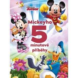 Disney Junior - Mickeyho 5minutové příběhy | Kolektiv, Petra Vichrová