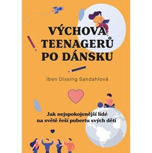 Výchova teenagerů po dánsku  | Romana Hegedüsová, Iben Dissingová Sandahlová