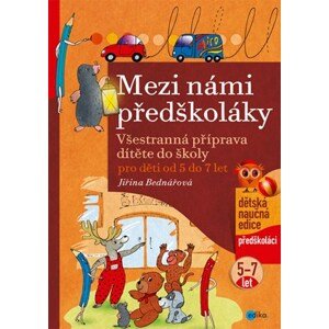 Mezi námi předškoláky pro děti od 5 do 7 let | Jiřina Bednářová